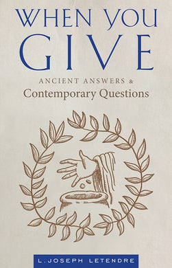 When You Give: Ancient Answers and Contemporary Questions