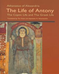 The Life of Antony: The Coptic Life & Greek Life