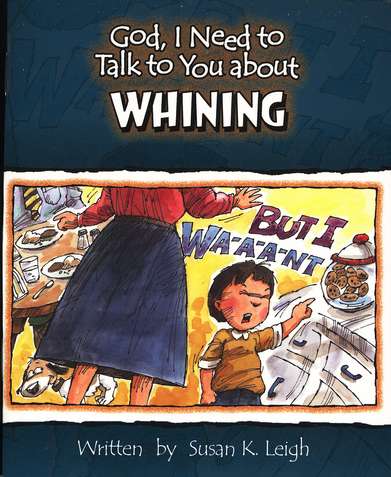 God, I Need to Talk to You About Whining
