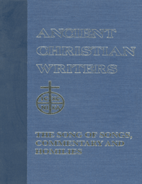 The Song of Songs: Commentaries and Homilies