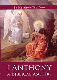 St. Anthony: A Biblical Ascetic