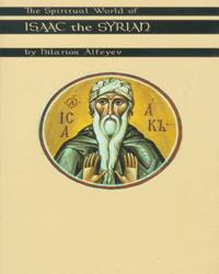 The Spiritual World of Isaac the Syrian