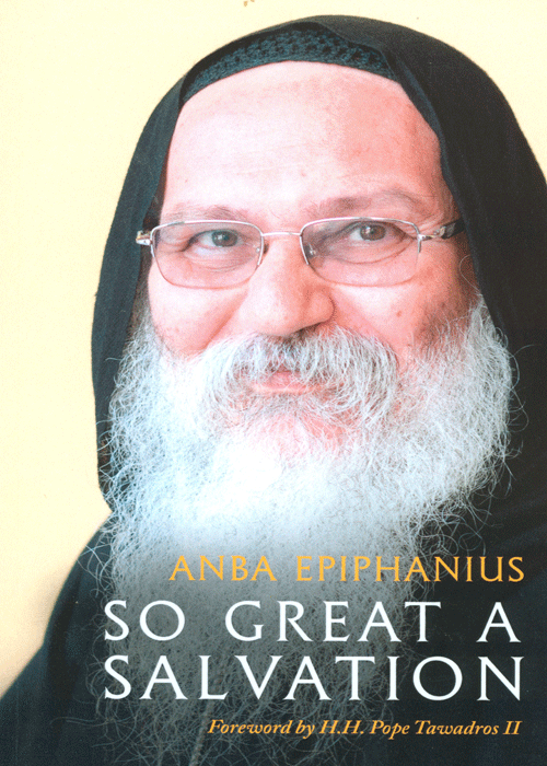 So Great a Salvation: Biblical Meditations of a Contemporary Desert Father
