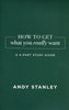 How To Get What You Really Want Study Guide