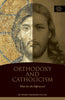 Orthodoxy and Catholicism: What are the Differences?
