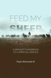 Feed My Sheep: A Servant's Handbook to a Spiritual Service