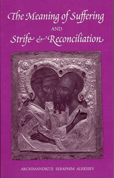 The Meaning of Suffering and Strife and Reconciliation