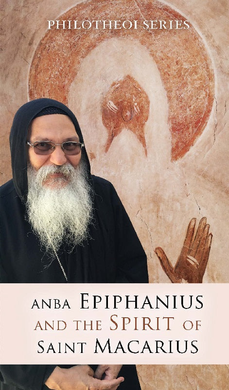 Anba Epiphanius and the Spirit of Saint Macarius