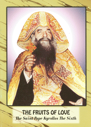The Fruits of Love,  Pope Kyrillos the Sixth