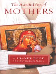 The Ascetic Lives of Mothers