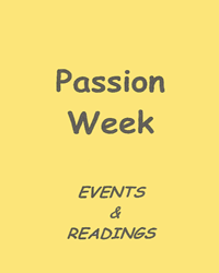 Passion Week - Events and Readings