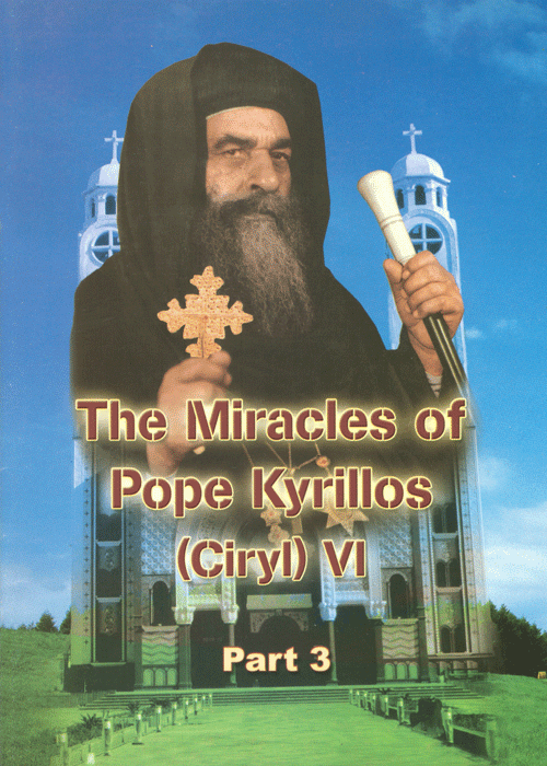 The Miracles of Pope Kyrillos VI- Part 3
