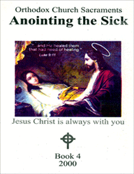 Orthodox Church Sacraments Anointing the Sick
