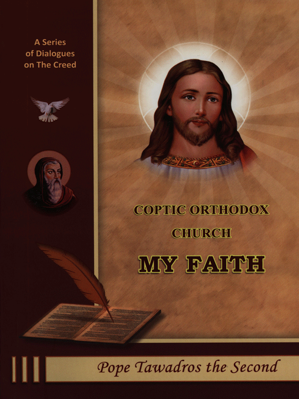 Coptic Orthodox Church My Faith