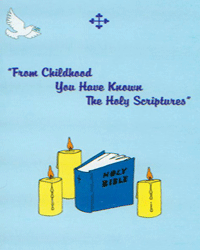 From Childhood You Have Known The Holy Scriptures