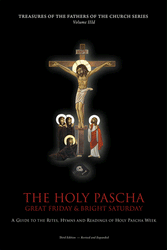 The Holy Pascha: Great Friday & Bright Saturday IIId