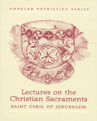 Lectures on the Christian Sacraments