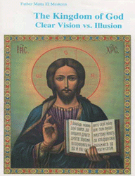 The Kingdom of God Clear Vision vs. Illusion