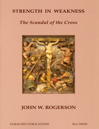Strength in Weakness: The Scandal of the Cross