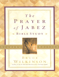 The Prayer of Jabez Bible Study Leader's Edition