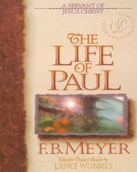 A Servant of Jesus Christ: The Life of Paul