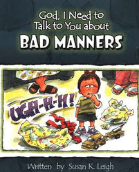 God, I Need to Talk to You About Bad Manners