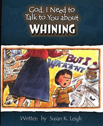 God, I Need to Talk to You About Whining
