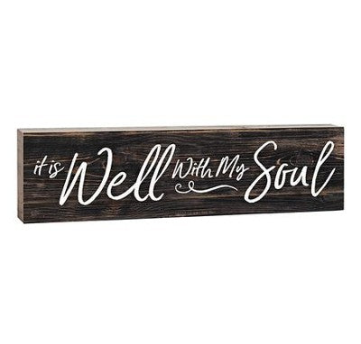 It Is Well With My Soul Stick Plaque - Small