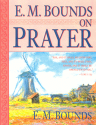 E.M. Bounds on Prayer