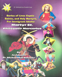 Series of Lives Coptic Saints 4 - St. Philopatir Mercorius
