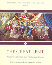 Treasures of the Fathers - The Great Lent Vol. 2