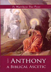 St. Anthony: A Biblical Ascetic