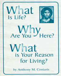 What Is Life? Why Are You Here? What Is Your Reason For Living?