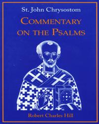 Chrysostom Commentary on the Psalms Volume I