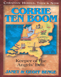 Corrie Ten Boom: Keeper of the Angels Den