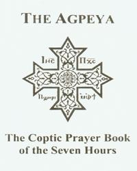 The Agpeya-Coptic Prayer Book of the Seven Hours