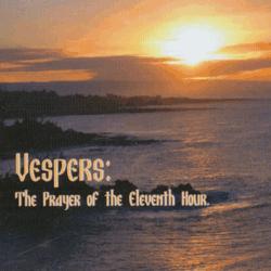 Vespers: The Prayer of the Eleventh Hour