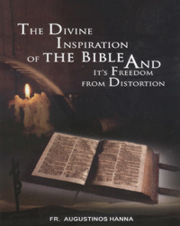The Divine Inspiration of the Bible and It's Freedom from Distortion