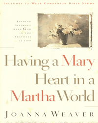 Having a Mary Heart in a Martha World